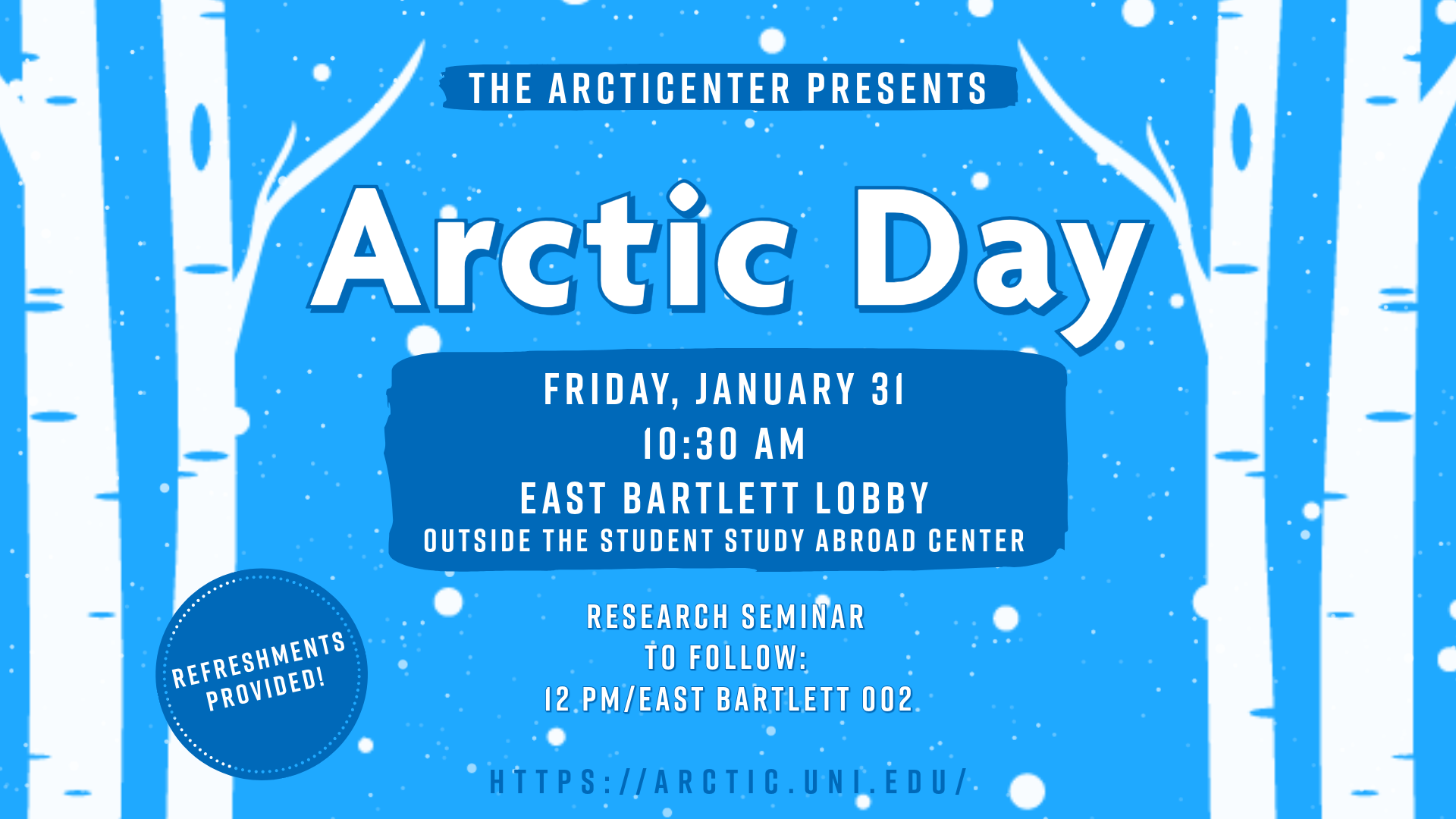 Arctic Day Event, January 31, 2025, 10:30 AM East Bartlett Lobby