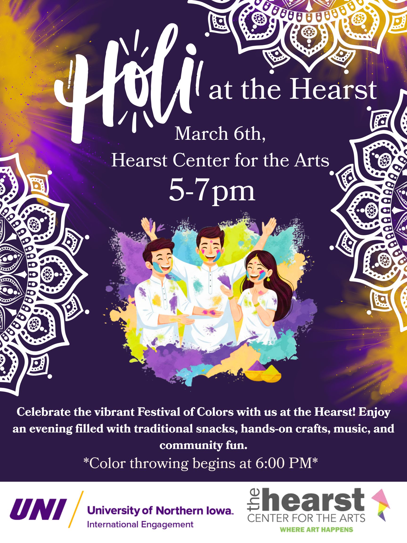 Celebrate the vibrant Festival of Colors with us at Holi at the Hearst! Enjoy an evening filled with traditional snacks, hands-on crafts, music, and community fun. The highlight of the night — color throwing begins at 6:00 PM — so come ready to get colorful! Holi is a joyful celebration of spring, renewal, and togetherness, and everyone is welcome to join. Wear white, bring your friends, and experience the magic of Holi through culture, creativity, and connection!